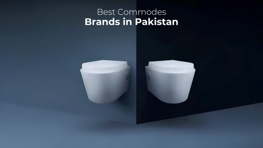 Top Commode Brands in Pakistan: Choosing the Perfect Fit for Your Bathroom